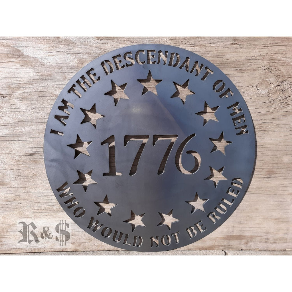 "I Am the Descendant of Men Who Would Not Be Ruled" 1776 Emblem